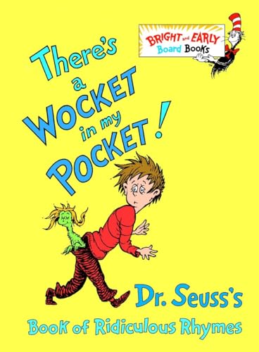 Beispielbild fr There's a Wocket in My Pocket! (Dr. Seuss's Book of Ridiculous Rhymes) zum Verkauf von SecondSale