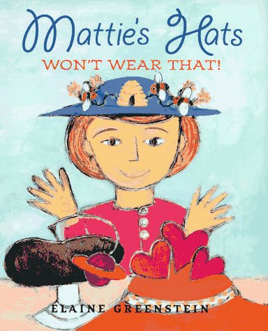 Stock image for Mattie's Hats : Won't Wear That! for sale by Better World Books