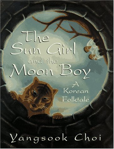 Stock image for The Sun Girl and the Moon Boy: A Korean Folktale for sale by Books of the Smoky Mountains