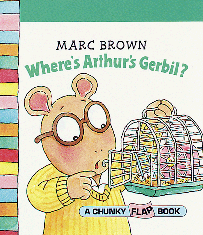 Imagen de archivo de Where's Arthur's Gerbil? (A Chunky Flap Book) a la venta por BookHolders