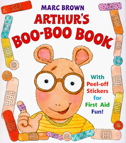 Stock image for Arthur's Boo Boo Book: With Peel-Off Stickers for First Aid Fun! for sale by Top Notch Books