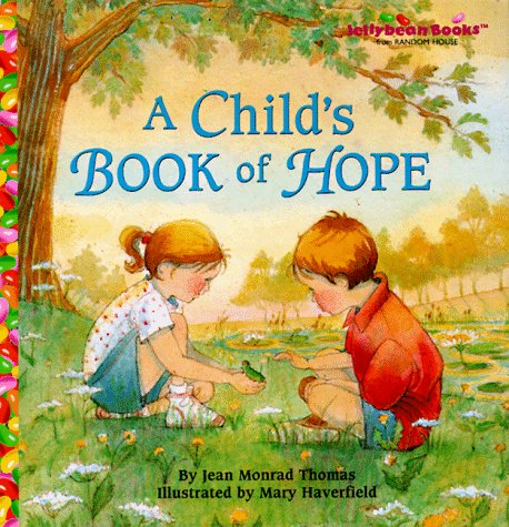 Stock image for A Child's Book of Hope (Jellybean Books(R)) for sale by Wonder Book