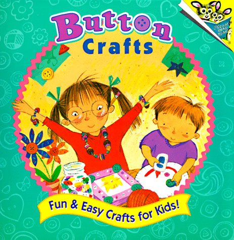 Button Crafts: Fun & Easy Crafts for Kids! (9780679886464) by Holtschlag, Margaret