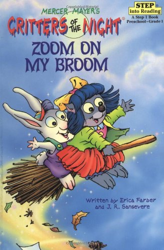 Zoom on My Broom (Step-Into-Reading, Step 1) (9780679887102) by Farber, Erica; Sansevere, J.R.; Mayer, Mercer