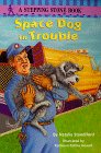 Beispielbild fr Space Dog in Trouble (A Stepping Stone Book(TM)) zum Verkauf von Wonder Book