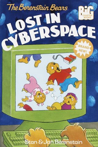 Beispielbild fr The Berenstain Bears Lost in Cyberspace zum Verkauf von Better World Books