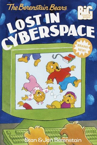 Stock image for The Berenstain Bears Lost in Cyberspace for sale by Better World Books