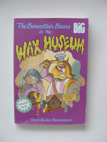 9780679889472: The Berenstain Bears and the Wax Museum (Berenstain Bears Big Chapter Books)