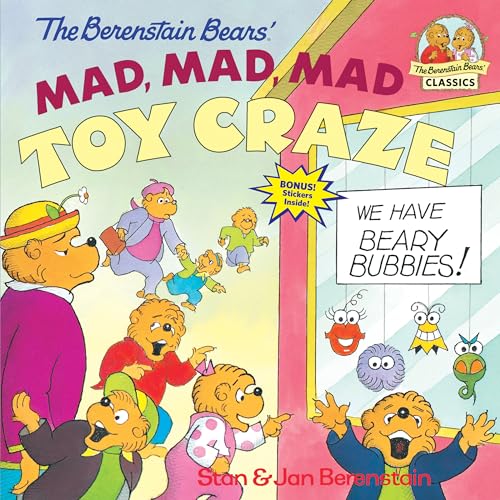 The Berenstain Bears' Mad, Mad, Mad Toy Craze (9780679889588) by Berenstain, Stan; Berenstain, Jan