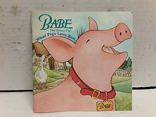 Babe: What Pigs Love Best (Pictureback(R)) (9780679889663) by Hockerman, Dennis