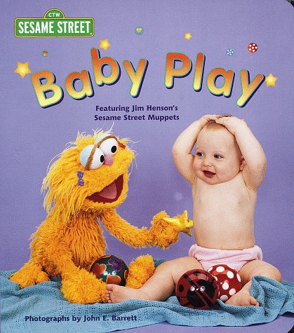 9780679889953: Baby Play (Sesame Street Muppets and Babies Board Books)