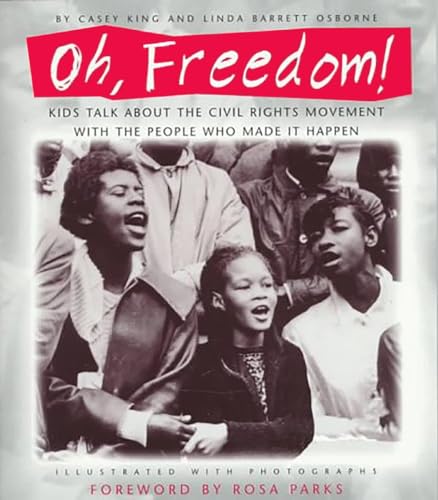 Stock image for Oh, Freedom!: Kids Talk About the Civil Rights Movement with the People Who Made It Happen for sale by Your Online Bookstore