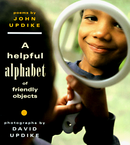 A Helpful Alphabet of Friendly Objects (9780679890096) by Updike, John