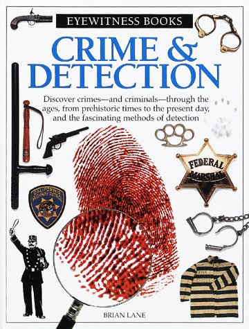 Beispielbild fr Eyewitness Crime and Detection zum Verkauf von Better World Books
