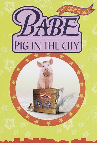 9780679891543: Babe: Pig in the City (Babe Movie Tie-in)