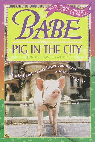 Imagen de archivo de Babe: Pig in the City (Babe Movie Tie-in) a la venta por Wonder Book