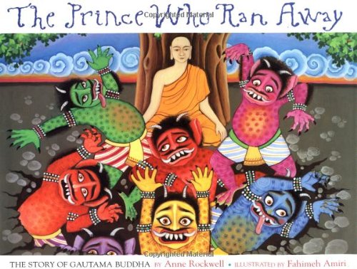 The Prince Who Ran Away: The Story Of Gautama Buddha (9780679891888) by Rockwell, Anne