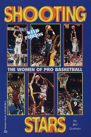 Beispielbild fr Shooting Stars: The Women of Pro Basketball zum Verkauf von Wonder Book