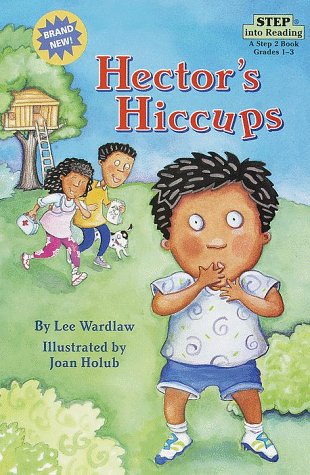 Hector's Hiccups (Step into Reading, Step 2, paper) (9780679892007) by Wardlaw, Lee
