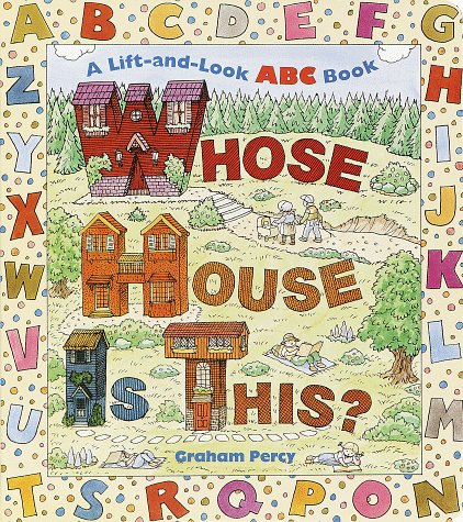 Stock image for Whose House Is This?: A Lift-And-Look ABC Book for sale by ThriftBooks-Atlanta