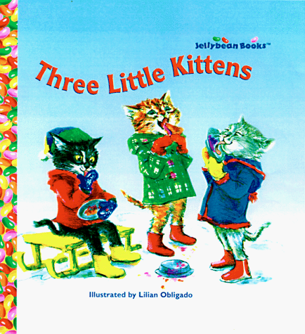 Stock image for Three Little Kittens for sale by Better World Books: West