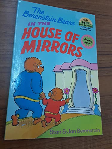 The Berenstain Bears in the House of Mirrors (Step-Into-Reading, Step 1) (9780679892267) by Berenstain, Stan; Berenstain, Jan