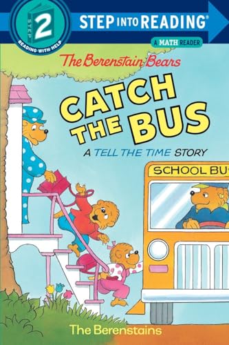 Stock image for The Berenstain Bears Catch the Bus: A Tell the Time Story (Step into Reading, Step 2) for sale by Gulf Coast Books