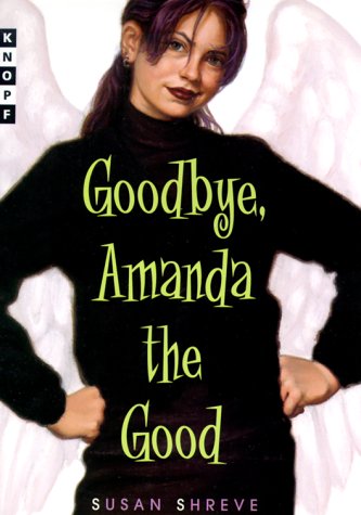 Beispielbild fr Goodbye, Amanda the Good zum Verkauf von Better World Books