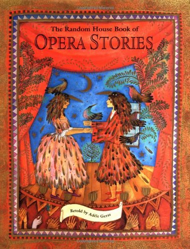 Beispielbild fr The Random House Book of Opera Stories zum Verkauf von Better World Books