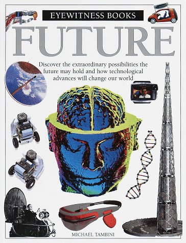 9780679893172: Future (Eyewitness Books)