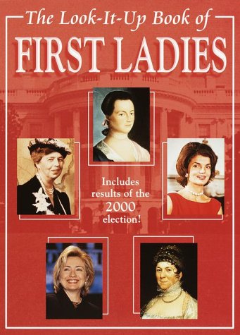 Imagen de archivo de The Look-It-Up Book of First Ladies a la venta por Better World Books