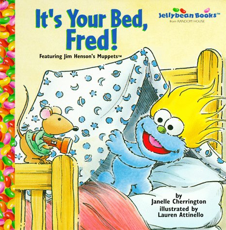 Stock image for It's Your Bed, Fred! (Jellybean Books) (Muppets) for sale by Your Online Bookstore