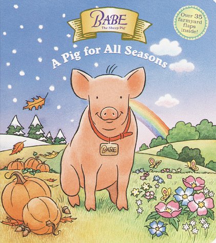 Beispielbild fr Babe : A Pig for All Seasons zum Verkauf von Better World Books