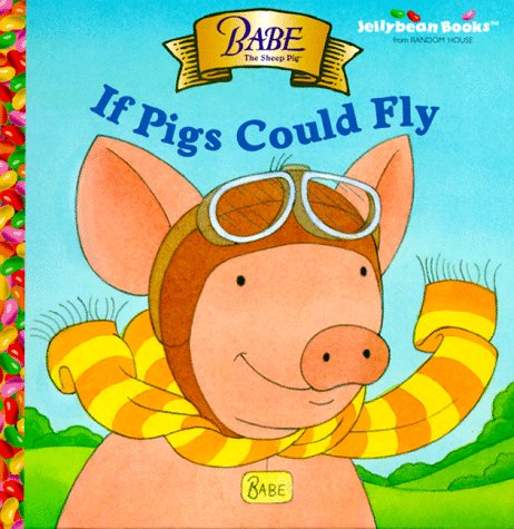 Stock image for If Pigs Could Fly for sale by Alf Books