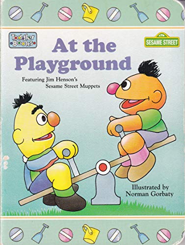 Imagen de archivo de At the Playground (Toddler Board Book: Sesame Street) a la venta por Hawking Books