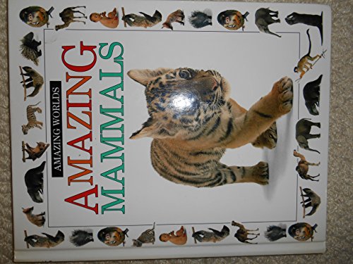 Imagen de archivo de Amazing Mammals a la venta por Better World Books: West