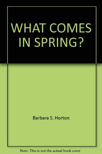 9780679902683: What Comes in Spring?