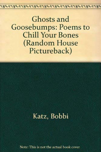 Beispielbild fr Ghosts and Goose Bumps : Poems to Chill Your Bones zum Verkauf von Better World Books