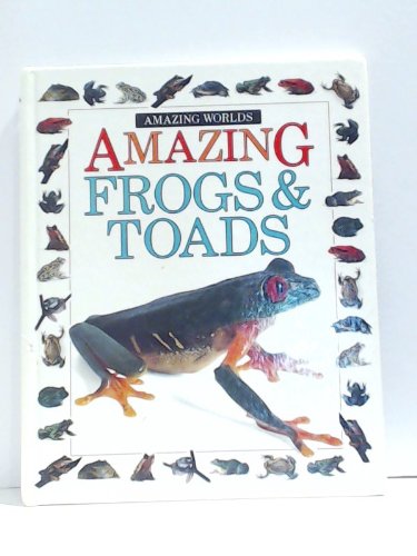 Imagen de archivo de Amazing Frogs and Toads a la venta por Better World Books