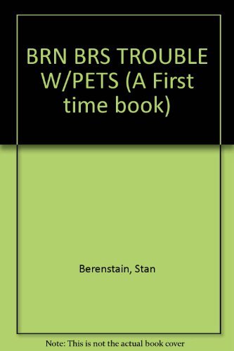 Stock image for BRN BRS TROUBLE W/PETS (A First time book) for sale by SecondSale