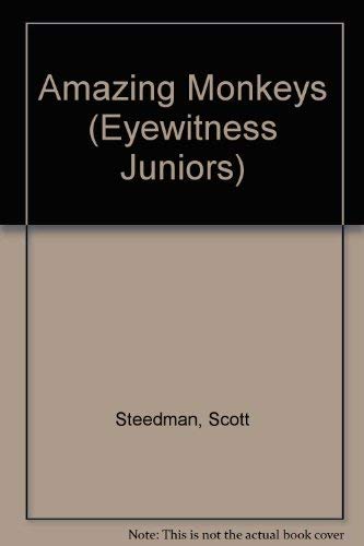 AMAZING MONKEYS #12 (Eyewitness Juniors) (9780679915171) by Steedman, Scott