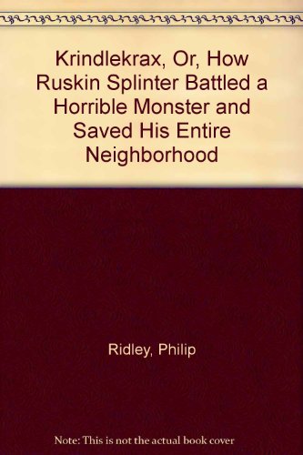 9780679917649: Krindlekrax, Or, How Ruskin Splinter Battled a Horrible Monster and Saved His Entire Neighborhood