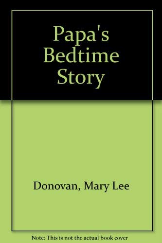 Imagen de archivo de Papa's Bedtime Story a la venta por Red Owl Books