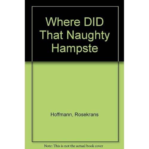Imagen de archivo de Where Did That Naughty Hampste a la venta por ThriftBooks-Atlanta