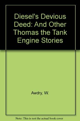 Beispielbild fr Diesel's Devious Deed and Other Thomas the Tank Engine Stories zum Verkauf von Better World Books