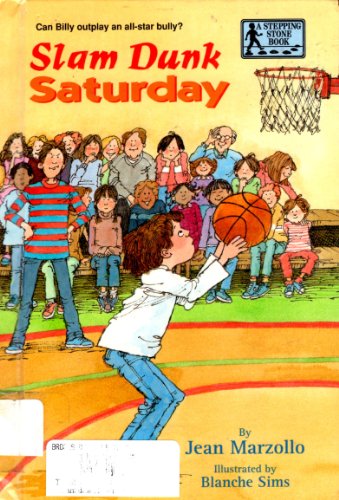 Slam Dunk Saturday (Stepping Stone Books) - Marzollo, Jean