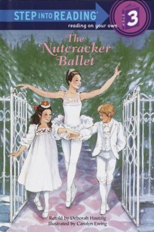 Beispielbild fr The Nutcracker Ballet (Step-Into-Reading, Step 3) zum Verkauf von Wonder Book