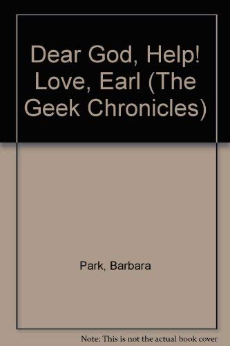 9780679934318: Dear God, Help! Love, Earl (The Geek Chronicles)
