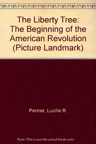 Beispielbild fr The Liberty Tree: The Beginning of the American Revolution (Picture Landmark) zum Verkauf von Dailey Ranch Books