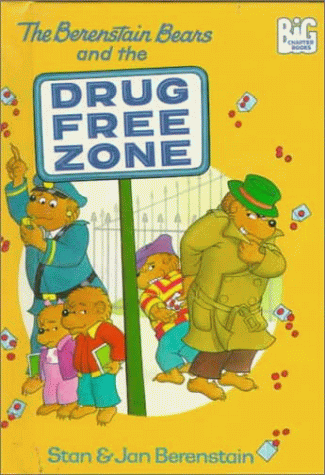 The Berenstain Bears and the Drug-Free Zone (Big Chapter Books) (9780679936121) by Stan Berenstain; Jan Berenstain